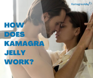 How does Kamagra Jelly work