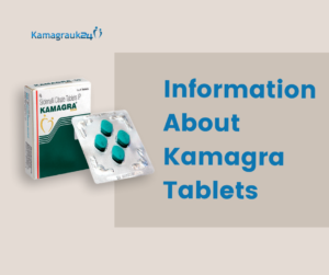 Information About Kamagra Tablets