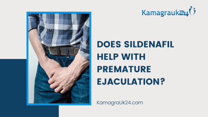 Does Sildenafil Help With Premature Ejaculation